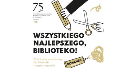 75 lat  Wojewódzkiej i Miejskiej Biblioteki Publicznej w Gdańsku - KONKURS