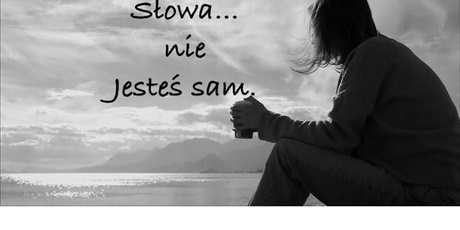 Niewypowiedziane słowa... nie jesteś sam