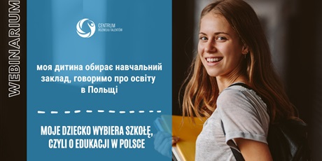 Powiększ grafikę: Moje dziecko wybiera szkołę, czyli o edukacji w Polsce - obrazek promujący webinarium w języku ukraińskim